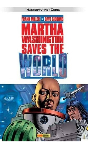 Martha Washington Saves The World - Miller, Gibbons