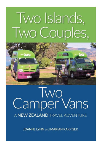 Libro: Two Islands, Two Couples, Two Camper Vans: A New Zeal