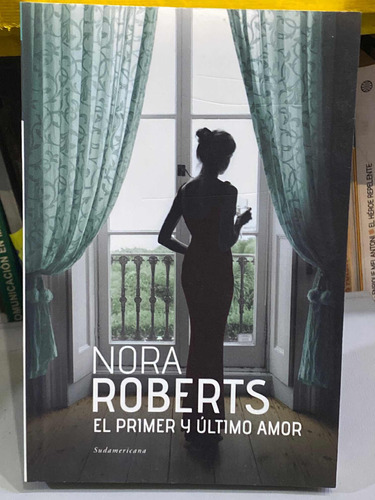 El Primer Y Ultimo Amor Nora Roberts