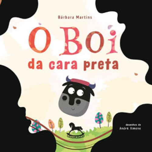 O BOI DA CARA PRETA, de MARTINS, BÁRBARA. Editora GIOSTRI, capa mole em português