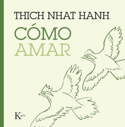 Como Amar / Thich Nhat Hanh