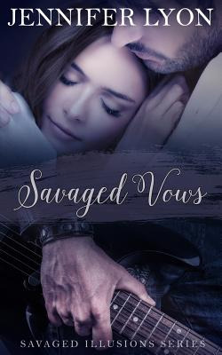Libro Savaged Vows: Savaged Illusions Trilogy Book 2 - Ly...