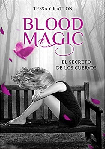 Blood Magic El Secreto De Los Cuervos Tessa Gratton Montena