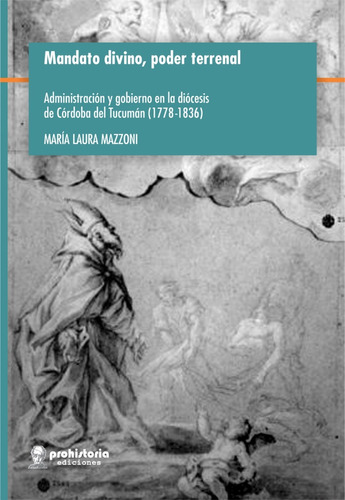 Mandato Divino  - Mazzoni - Prohistoria Ediciones