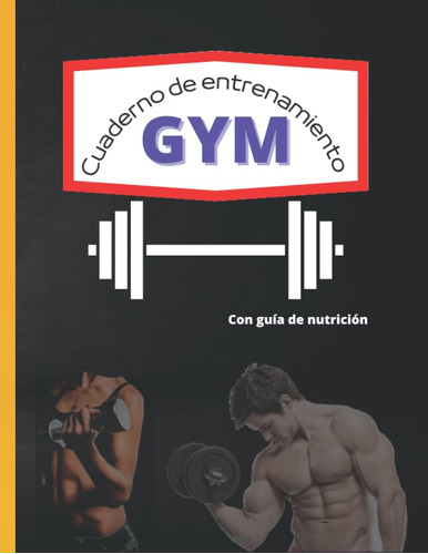 Libro: Cuaderno De Entrenamiento Para Gym, Con Guia Nutricio