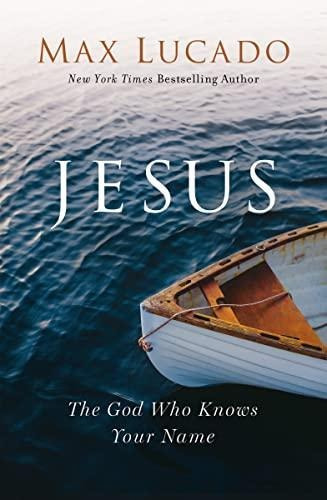 Jesus: The God Who Knows Your Name - (libro En Inglés)
