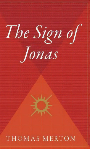The Sign Of Jona, De Thomas Merton. Editorial Mariner Books, Tapa Dura En Inglés
