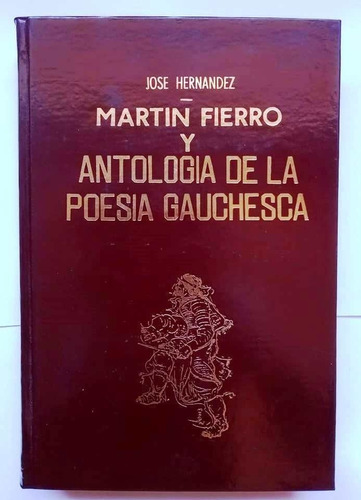 Antología De La Poesía Gauchesca Ofelia Secchia El Bagual