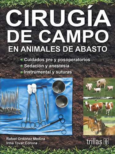 Cirugía De Campo En Animales De Abasto Trillas