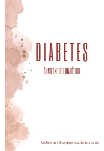Libro: Diabetes Cuaderno Del Diabético: Diario Para El Contr