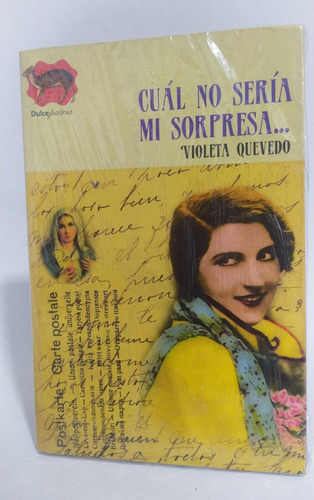 Libro Cuál No Seria Mi Sorpresa / Violeta Quevedo