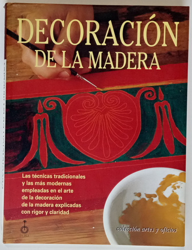 Decoración De La Madera Técnicas Artes Oficios La Isla Libro