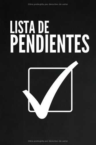 Lista De Pendientes, De Eficiente, Organizador. Editorial Independently Published, Tapa Pasta Blanda, Edición 1 En Español, 2020
