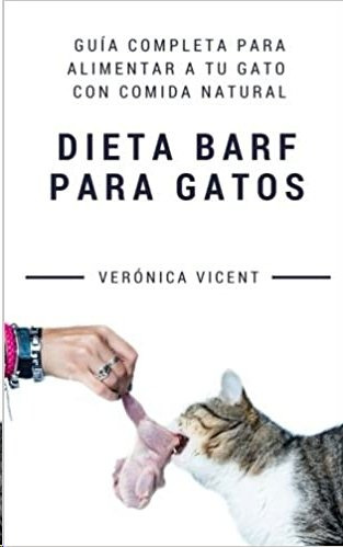 Libro Dieta Barf Para Gatos - Vicent, Veronica