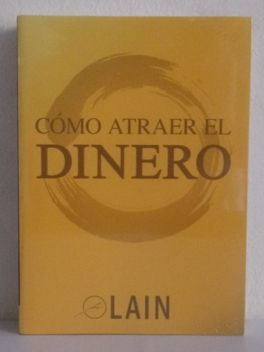 Como Atraer El Dinero / Lain