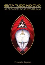 Comprar Livro: Está Tudo No Ovo Vol. 2 (aleister Crowley, Culto Lam)