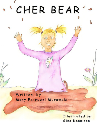 Cher Bear, De Mary Petruzzi Murawski. Editorial Createspace Independent Publishing Platform, Tapa Blanda En Inglés