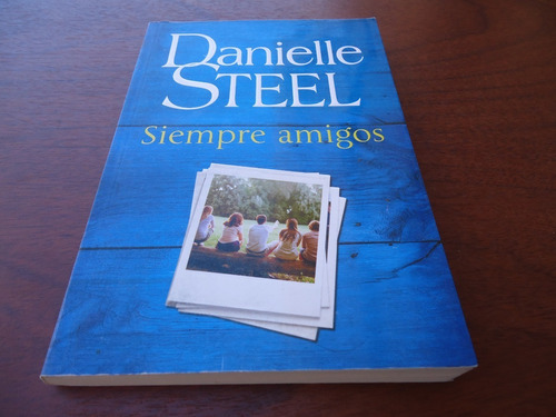 Siempre Amigos - Danielle Steel - Novela - Formato Grande