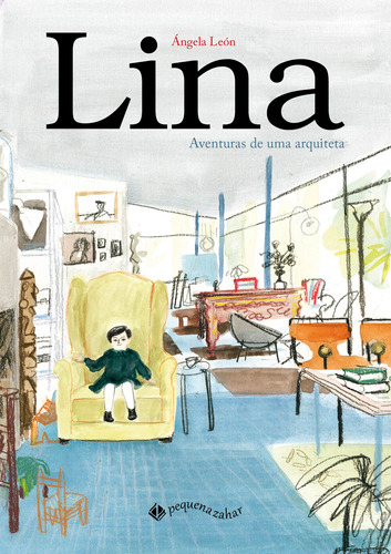 Lina: Aventuras de uma arquiteta, de León, Ángela. Editora Schwarcz SA, capa mole em português, 2020