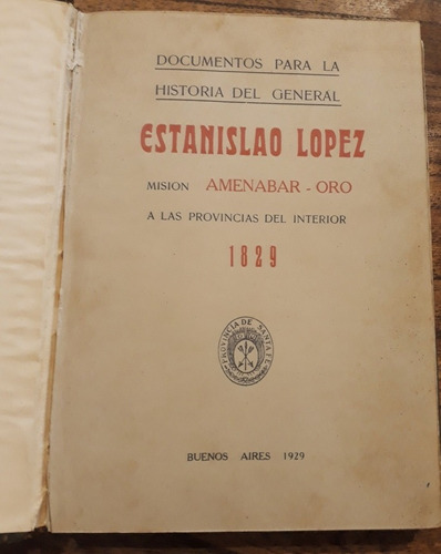 Documentos Gral. Estanislao López Misión Amenabar Oro 1829