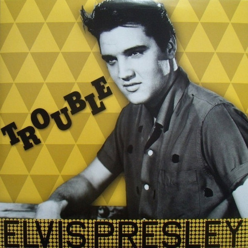 Vinilo Elvis Presley - Trouble Lp Nuevo Europeo Sellado