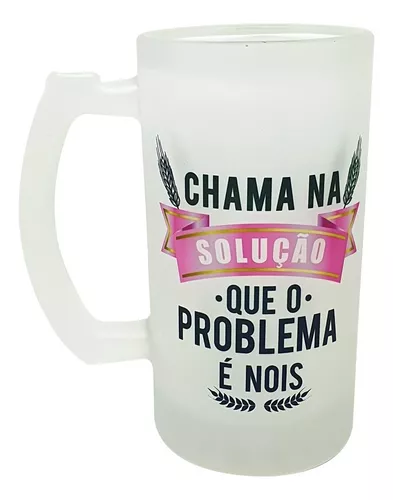 Caneca Alumínio 600ml CHAMA NA SOLUÇÃO QUE O PROBLEMA E NÓIS