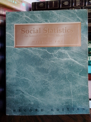 Social Statistics An Introduction Using Microcase