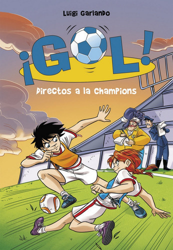 Directos a la Champions (Serie ÃÂ¡Gol! 41), de GARLANDO, LUIGI. Editorial Montena, tapa blanda en español