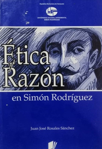 Libro Etica Y Razon En Simon Rodriguez Juan Jose Rosales