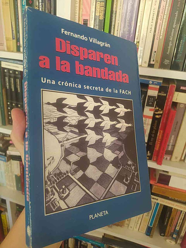 Una Crónica Secreta De La Fach  Fernando Villagrán  Editoria