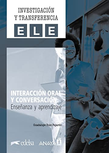 Libro Interacción Oral Y Conversación Enseñanza Y Aprendizaj