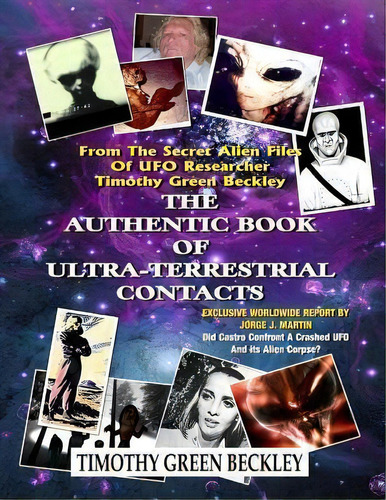 The Authentic Book Of Ultra-terrestrial Contacts, De Timothy Green Beckley. Editorial Inner Light Global Communications, Tapa Blanda En Inglés
