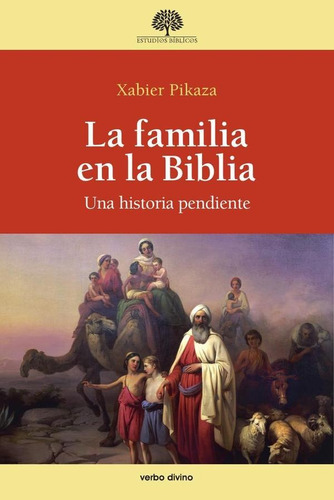 La Familia En La Biblia, De Xabier Pikaza Ibarrondo