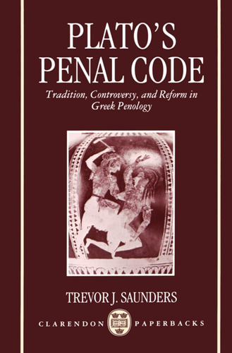 Libro: Platoøs Penal Code: Tradition, Controversy, And In