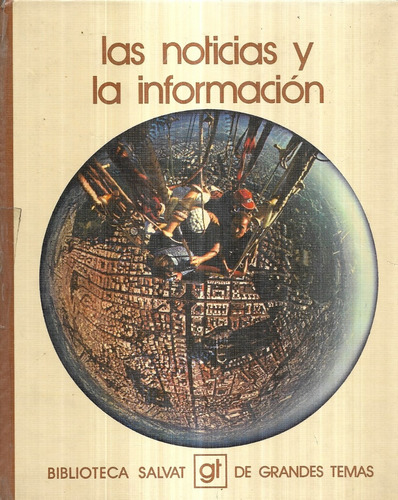 Las Noticias Y La Información / Biblioteca Salvat Gt / N° 9