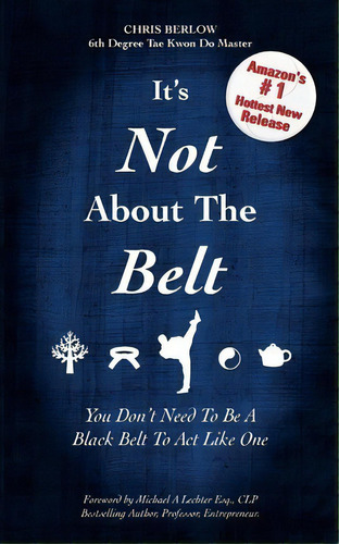 It's Not About The Belt, De Chris Berlow. Editorial Techpress Incorporated, Tapa Blanda En Inglés