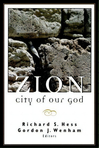 Zion City Of Our God, De Richard S. Hess. Editorial William B Eerdmans Publishing Co, Tapa Blanda En Inglés