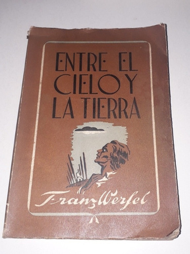 Libro Entre El Cielo Y La Tierra - Franz Werfel