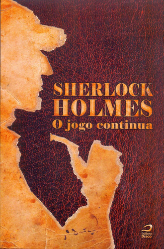 Sherlock Holmes: O Jogo Continua, de LEMOS, CIRILO S.; GALVAO, MARCELO A.. Editora EDITORA DRACO em português