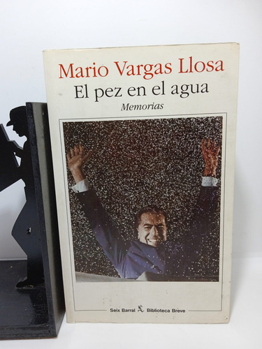 Mario Vargas Llosa - El Pez En El Agua - Lit Latinoamericana