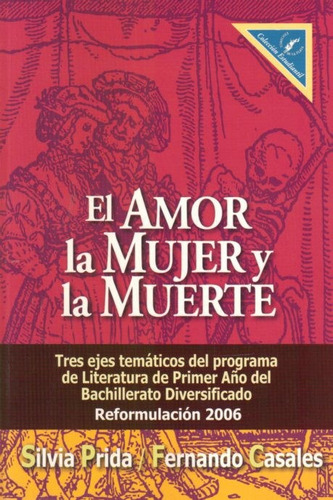 Libro: El Amor, La Mujer Y La Muerte - Silvia Prida