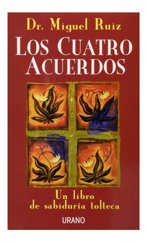 Los Cuatro Acuerdos Ruiz Miguel Libro Nuevo Urano