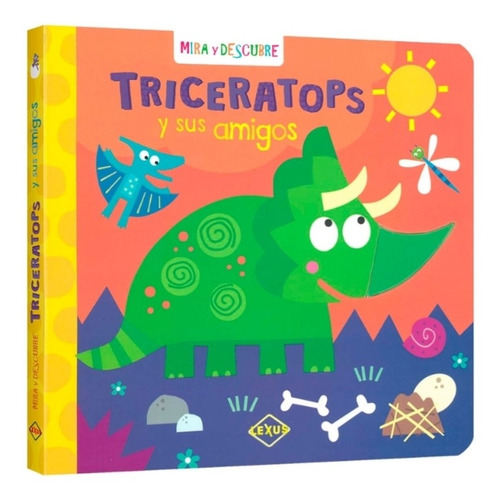 Libro Mira Y Descubre Triceratops Y Sus Amigos Pasta Dura