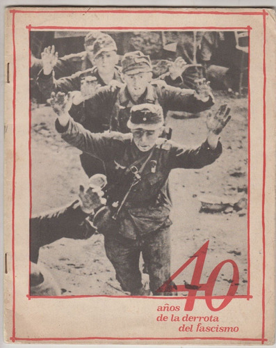 1985 Comunistas Massera 40 Años De La Derrota Del Fascismo