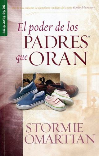 El Poder De Los Padres Que Oran · Stormie Omartian