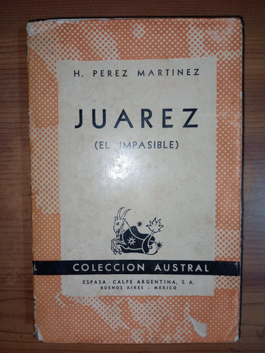 Libro Juárez El Impasible Héctor Pérez Martínez 