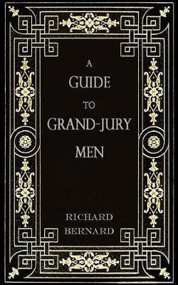 Libro A Guide To Grand-jury Men : In Modern English - Ric...