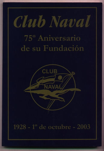 Club Naval De Uruguay 75º Aniversario De Su Fundación