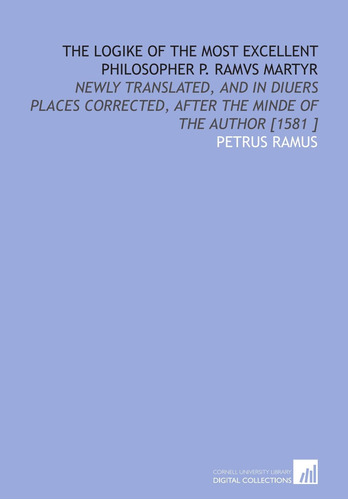 Libro: The Logike Of The Most Excellent Philosopher P. Ramvs