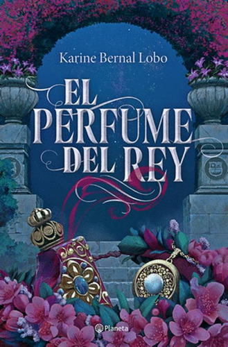 Libro El Perfume Del Rey